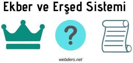 ekber ve erşed sistemi