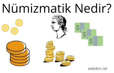 Nümizmatik nedir