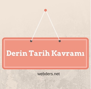 derin tarih kavramı