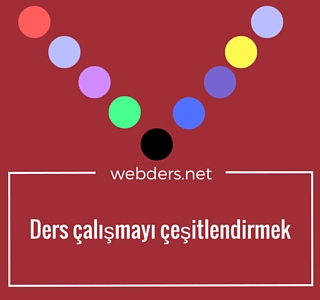 ders çalışmayı çeşitlendirmek