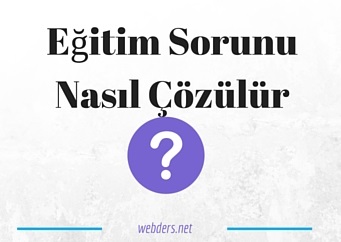 türkiyedeki eğitim sorunu nasıl çözülür