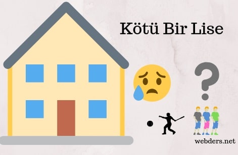 Kötü bir lisede okumak