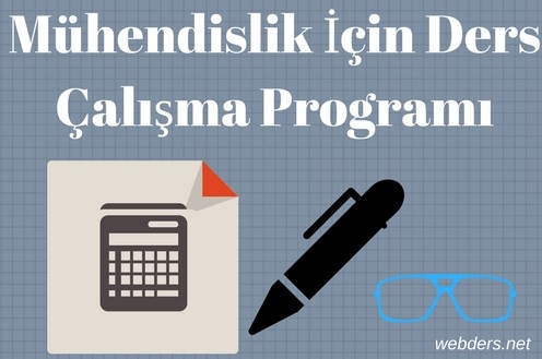 mühendislik kazanmak için ders çalışma programı